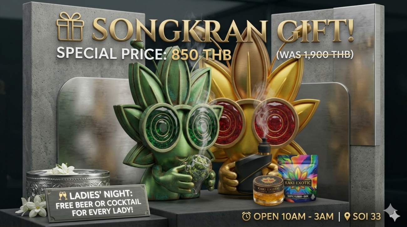 Songkran Weed Promotion 850 THB and Free Drinks for Ladies at High Thai Bangkok