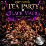 Tea party x black magic From Kaki Exotic